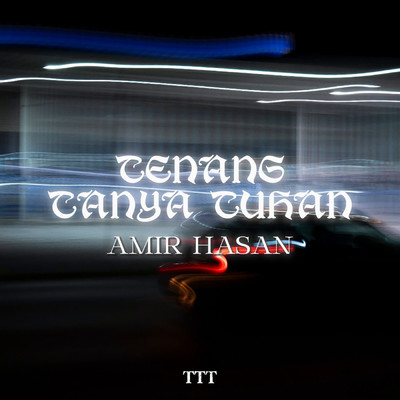 シングル/Tenang Tanya Tuhan (Instrumental)/Amir Hasan