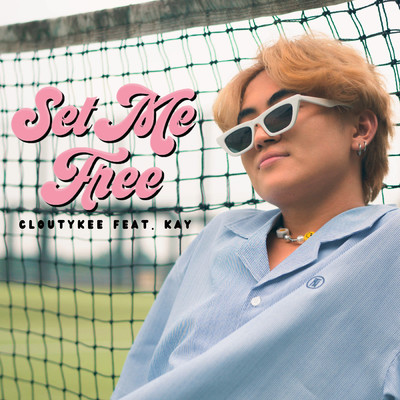 シングル/Set Me Free feat.Kay/CloutyKee