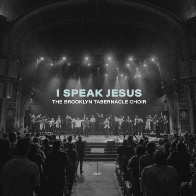 I Speak Jesus (Live)/The Brooklyn Tabernacle Choir