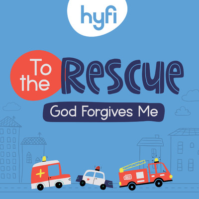 To the Rescue (God Forgives Me) - Hyfi Preschool/Lifeway Kids Worship