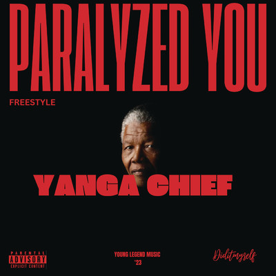 シングル/Paralyzed You (Freestyle) (Explicit)/Yanga Chief