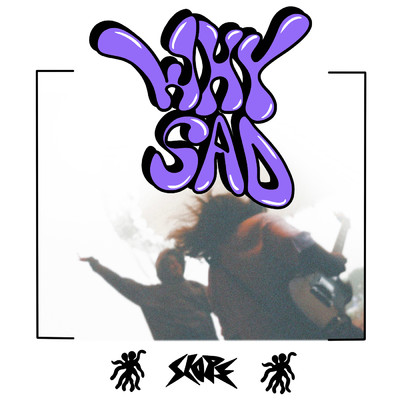 アルバム/WHY SAD (Explicit)/Slope