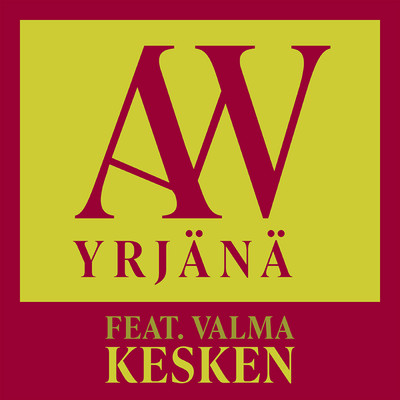 シングル/Kesken (Vain elamaa kausi 14)/A.W. Yrjana