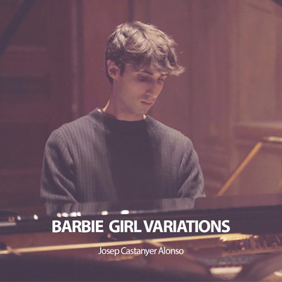 Barbie Girl Variations/Josep Castanyer Alonso