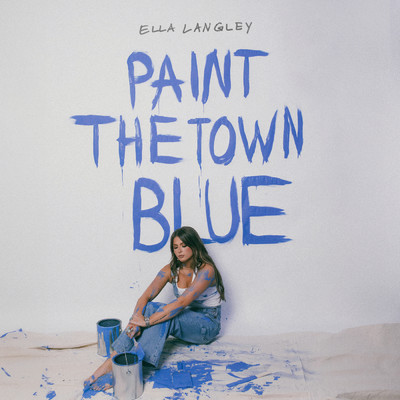 シングル/Paint The Town Blue/Ella Langley