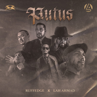 Putus feat.Lah Ahmad/Ruffedge