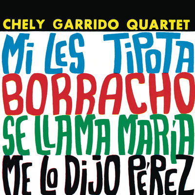Mi Les Tipota (Remasterizado 2024)/Chely Garrido Quartet