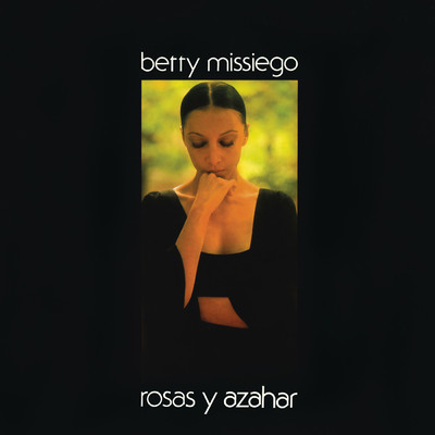 Rosas y Azahar (Remasterizado 2024)/Betty Missiego