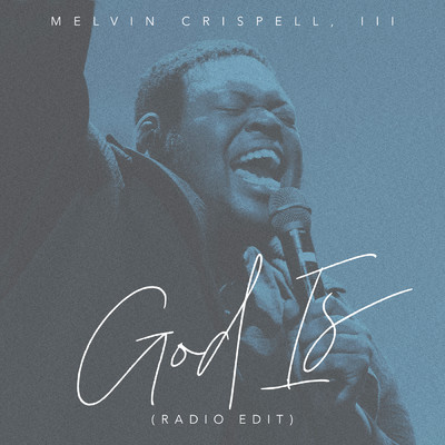 シングル/God Is (Radio Edit)/Melvin Crispell, III