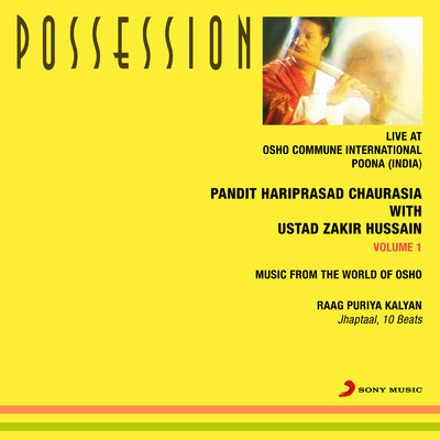 アルバム/Possession, Vol. 1 (Live At Osho Commune International. Poona, India)/Pt. Hariprasad Chaurasia／Ustad Zakir Hussain