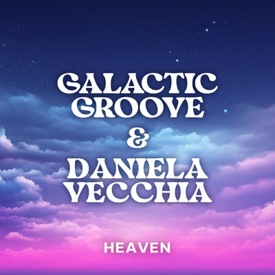 Galactic Groove／Daniela Vecchia
