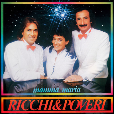 Mamma Maria/Ricchi E Poveri
