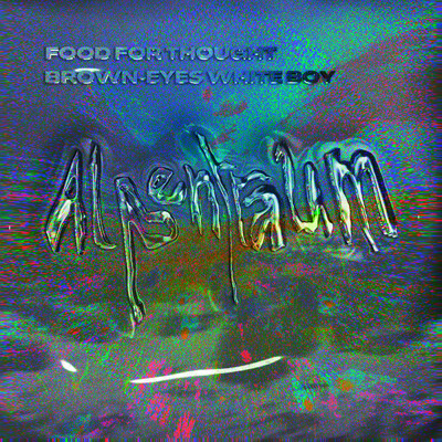 シングル/Alpentraum (Explicit) feat.Brown-Eyes White Boy/Food for Thought