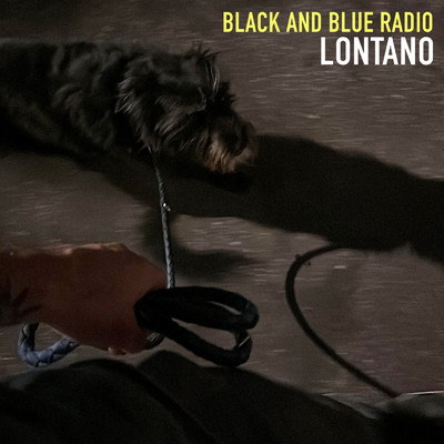 シングル/Lontano/Black And Blue Radio