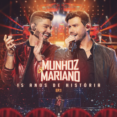 アルバム/15 Anos de Historia (Ao Vivo)/Munhoz & Mariano