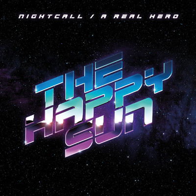 シングル/Nightcall ／ A Real Hero/The Happy Sun
