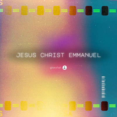 Jesus Christ Emmanuel/gloryfall
