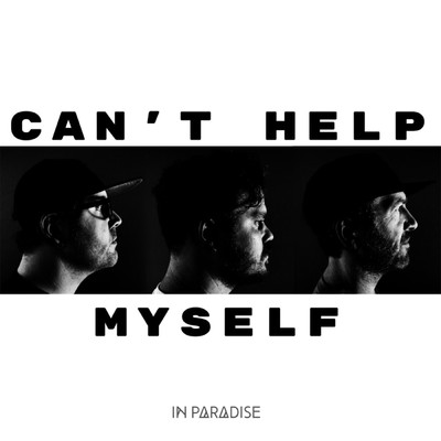 シングル/Can't Help Myself/In Paradise