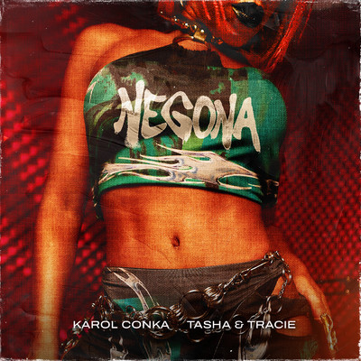 Negona/Karol Conka／Tasha & Tracie