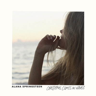 シングル/christmas comes in waves/Alana Springsteen