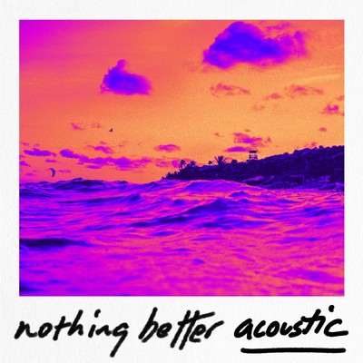 Nothing Better (Acoustic Version)/In Paradise
