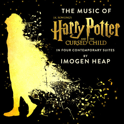 アルバム/The Music of Harry Potter and the Cursed Child - In Four Contemporary Suites/Imogen Heap