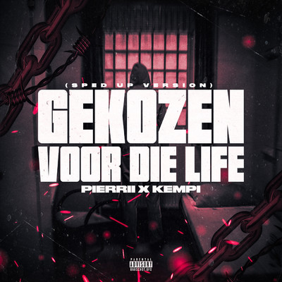 シングル/Gekozen Voor Die Life (Sped Up) (Explicit)/Kempi
