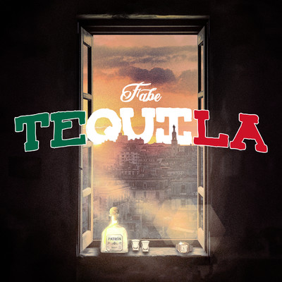 シングル/Tequila/Fabe
