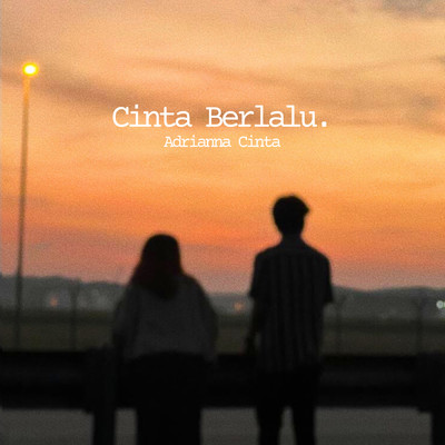 シングル/Cinta Berlalu./Adrianna Cinta