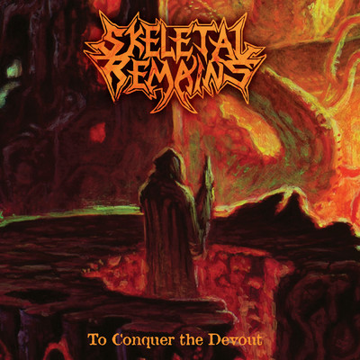 To Conquer the Devout/Skeletal Remains