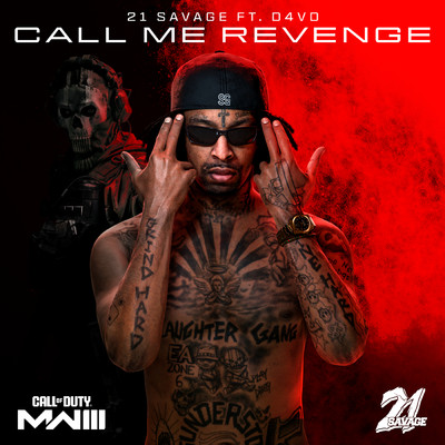 Call Me Revenge (Call of Duty: Modern Warfare 3) (Clean)/21 Savage／d4vd