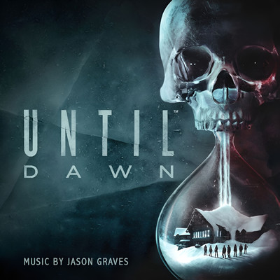 Until Dawn (Original Video Game Soundtrack)/Jason Graves