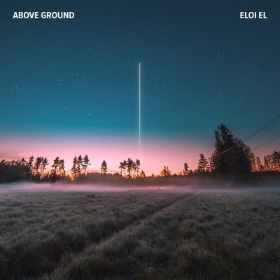 アルバム/Above Ground/Eloi El