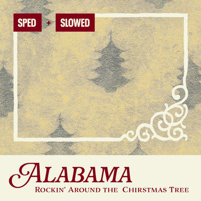 シングル/Rockin' Around the Christmas Tree (Sped Up)/Alabama