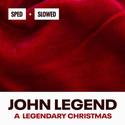 アルバム/A Legendary Christmas (Sped + Slowed)/ジョン・レジェンド