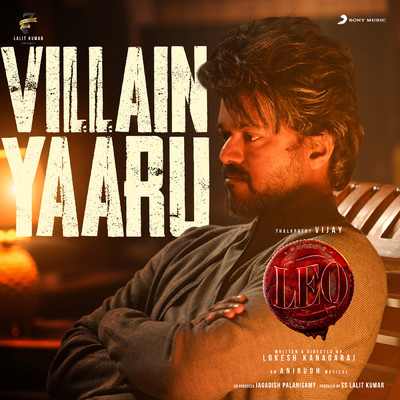 シングル/Villain Yaaru (From ”Leo”)/Anirudh Ravichander／Shakthisree Gopalan