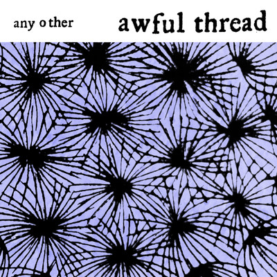 シングル/Awful Thread/Any Other