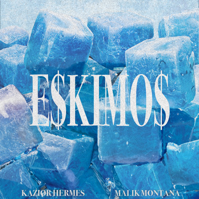 シングル/Eskimos (Explicit)/Malik Montana