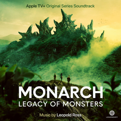 Monarch: Legacy of Monsters (Apple TV+ Original Series Soundtrack)/Leopold Ross