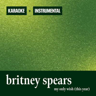 アルバム/My Only Wish (This Year) (Instrumental + Karaoke)/Britney Spears