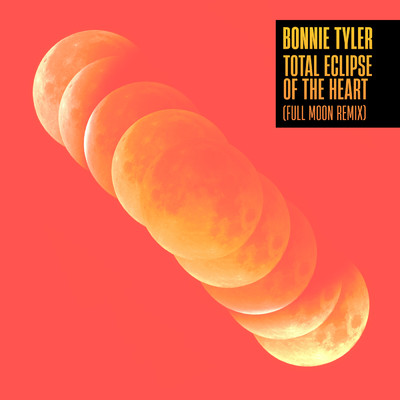 シングル/Total Eclipse of the Heart (Full Moon Remix)/Bonnie Tyler