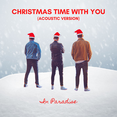 シングル/Christmas Time With You (Acoustic Version)/In Paradise