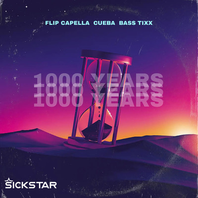 シングル/1000 Years/Flip Capella／CUEBA／Bass Tixx