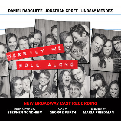 Katie Rose Clarke／Jonathan Groff／New Broadway Cast of Merrily We Roll Along