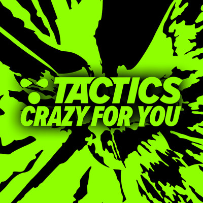 Crazy For You/TACTICS