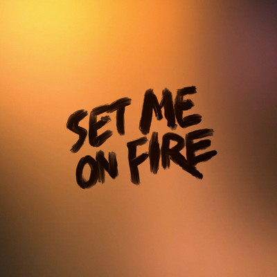 シングル/Set Me On Fire/Here+Now