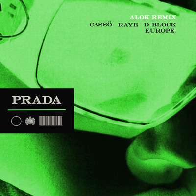 Prada (Alok Remix) (Explicit) feat.D-Block Europe/casso／RAYE／Alok
