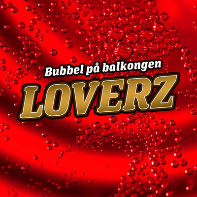 Bubbel pa balkongen (Dansbandsversion)/LOVERZ