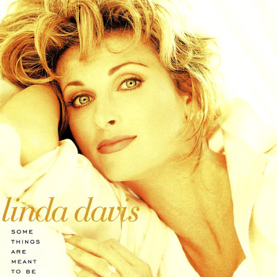 Some Things Are Meant To Be/Linda Davis
