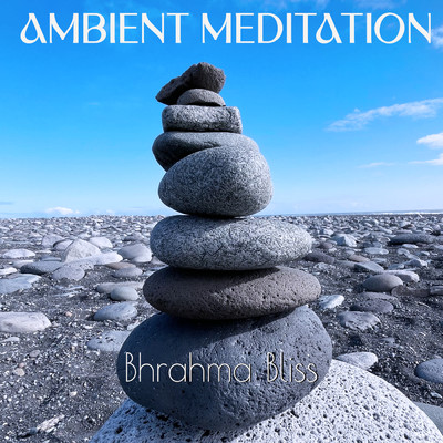 アルバム/Ambient Meditation/Brahma Bliss